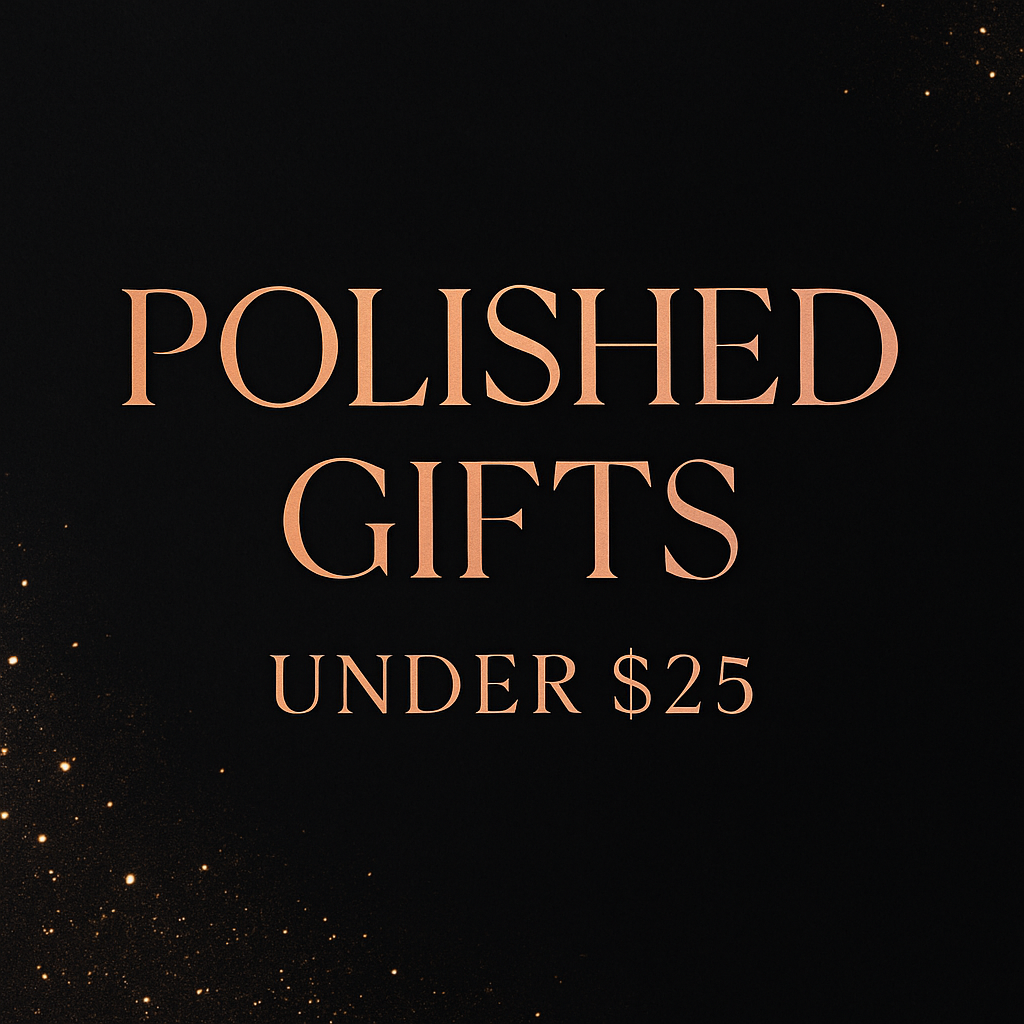 Polished Gifts under $25