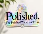 Holographic sticker with 'Polished. The Polished Wick Candle Co.' text on a white background
